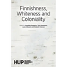 Finnishness, Whiteness and Coloniality