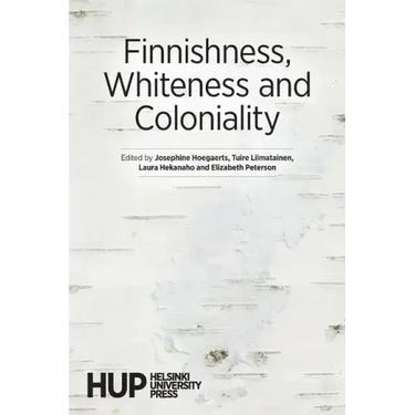 Finnishness, Whiteness and Coloniality