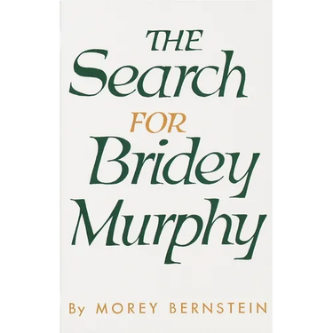 The Search for Bridey Murphy