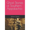 Ghost Stories of Southern Appalachia