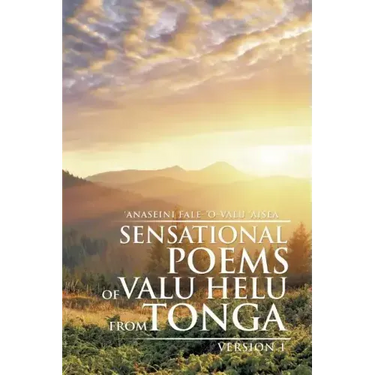 Sensational Poems of Valu Helu from Tonga: Version 1