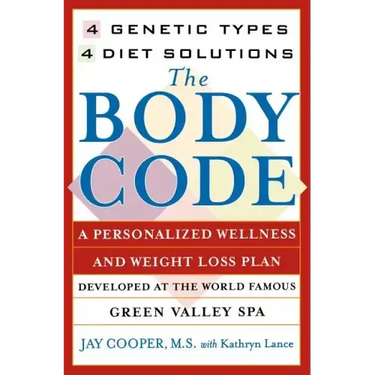 Body Code: A Personal Wellness and Weight Loss Plan at the World Famous Green Valley Spa (Original)