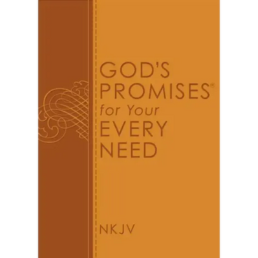 God's Promises for Your Every Need, NKJV: A Treasury of Scripture for Life