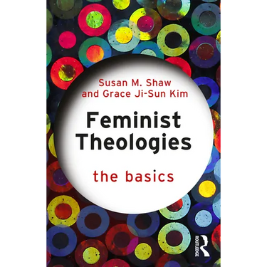 Feminist Theologies: The Basics