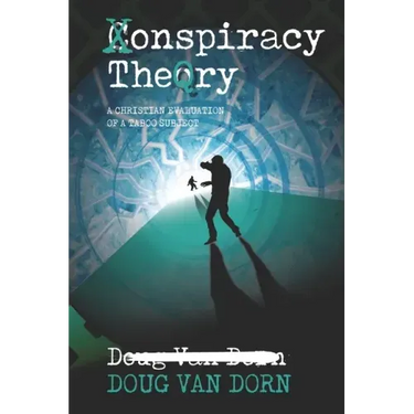 Conspiracy Theory: A Christian Evaluation of a Taboo Subject