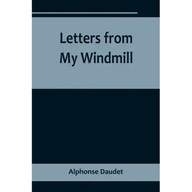 Letters from My Windmill