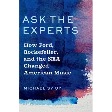 Ask the Experts: How Ford, Rockefeller, and the NEA Changed American Music
