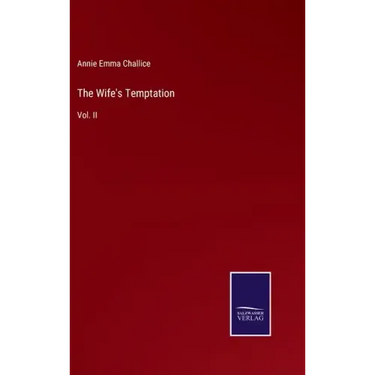 The Wife's Temptation: Vol. II