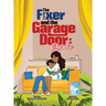 The Fixer and the Garage Door: Charlie