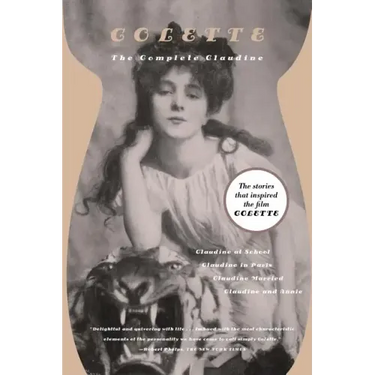 The Complete Claudine: Claudine at School/Claudine in Paris/Claudine Married/Claudine and Annie