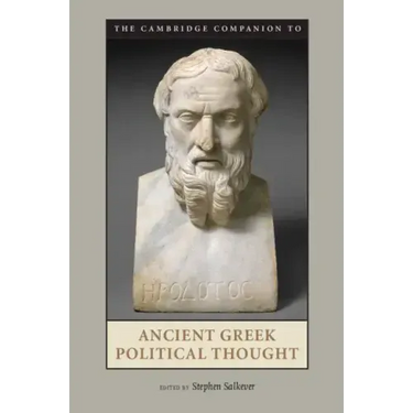 The Cambridge Companion to Ancient Greek Political Thought