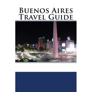 Buenos Aires Travel Guide