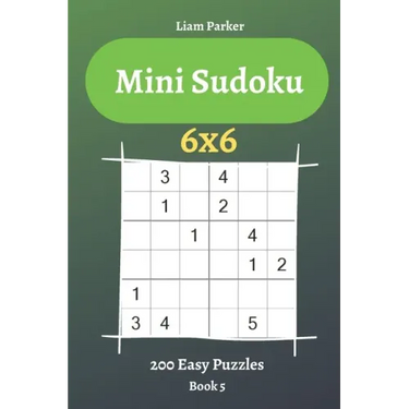 Mini Sudoku - 200 Easy Puzzles 6x6 (book 5)
