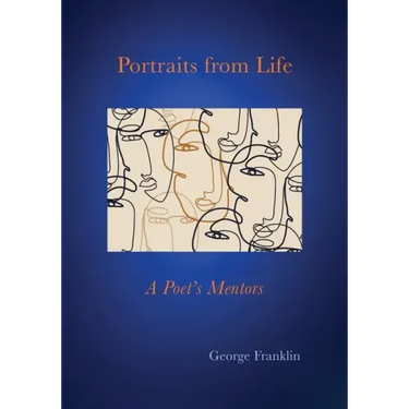 Portraits From Life: A Poet's Mentors