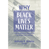 Why Black Lives Matter: African American Thriving for the Twenty-First Century