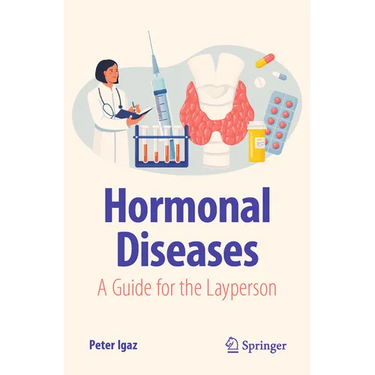 Hormonal Diseases: A Guide for the Layperson