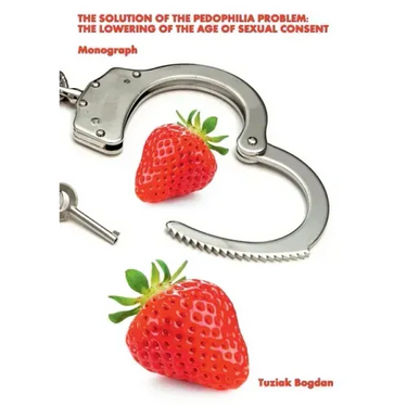 The Solution of the Pedophilia Problem: The Lowering of the Age of Sexual Consent
