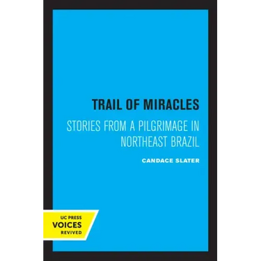 Trail of Miracles: Stories from a Pilgrimage in Northeast Brazil