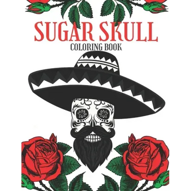 Sugar Skull Coloring Book: Adult Relaxation Anti-Stress Ghotic Designs