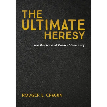 The Ultimate Heresy