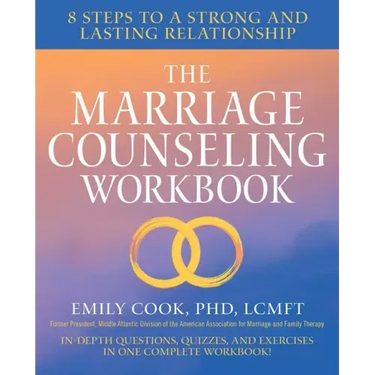 The Marriage Counseling Workbook: 8 Steps to a Strong and Lasting Relationship