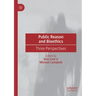 Public Reason and Bioethics: Three Perspectives