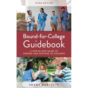 Bound-for-College Guidebook: A Step-by-Step Guide to Finding and Applying to Colleges