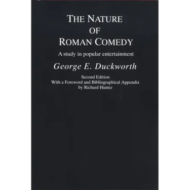 The Nature of Roman Comedy: A Study in Popular Entertainment