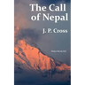 The Call of Nepal: My Life In the Himalayan Homeland of Britain's Gurkha Soldiers