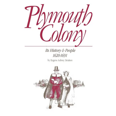 Plymouth Colony: Its History & People, 1620-1691