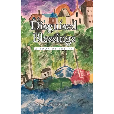 Disguised Blessings: A Book Of Poetry