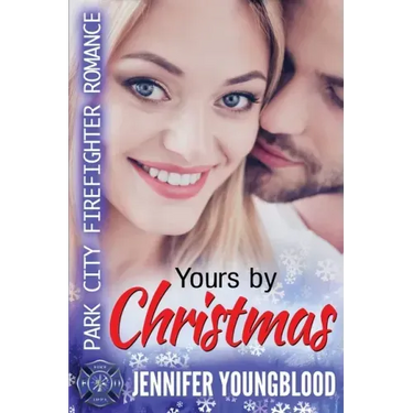 Yours By Christmas: Park City Firefighter Romance