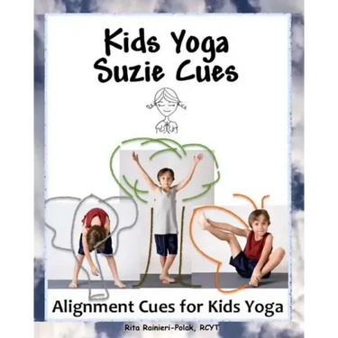 Kids Yoga Suzie Cues: Alignment Cues for Children's Yoga