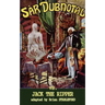 Sar Dubnotal Vs Jack the Ripper