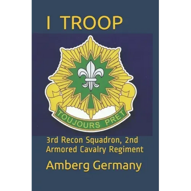 I Troop: 3rd Recon Squadron 2nd Armored Cavalry Regiment