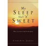 My Sleep Shall "B" Sweet