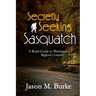 Secretly Seeking Sasquatch: A Road Guide to Washington's Bigfoot Country