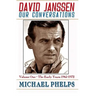 DAVID JANSSEN - Our Conversations: The Early Years (1965-1972)