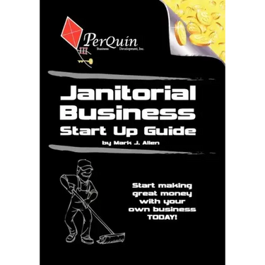 Janitorial Business Start-Up Guide