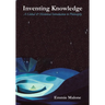 Inventing Knowledge: A Global & Historical Introduction to Philosophy