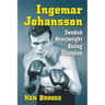 Ingemar Johansson: Swedish Heavyweight Boxing Champion