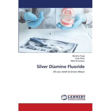 Silver Diamine Fluoride