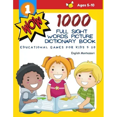 1000 Full Sight Words Picture Dictionary Book English Montessori Educational Games for Kids 5 10: First Sight word flash cards learning activities to