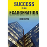 Success Is an Exaggeration