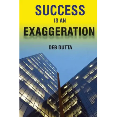 Success Is an Exaggeration