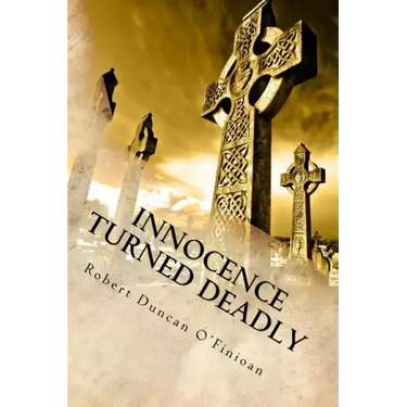 Innocence Turned Deadly