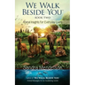 We Walk Beside You Book 2: Animal Insights for Everyday Living