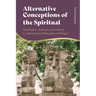 Alternative Conceptions of the Spiritual: Polytheism, Animism, and More in Contemporary Philosophy of Religion