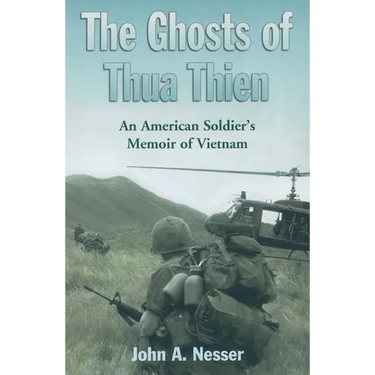 The Ghosts of Thua Thien: An American Soldier's Memoir of Vietnam