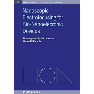 Nanoscopic Electrofocusing for Bio-Nanoelectronic Devices